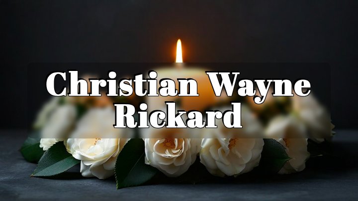 Christian Wayne Rickard, Highlands, Texas