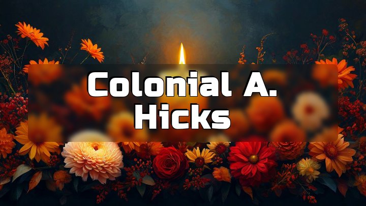 Colonial A. Hicks, Interstate 587 near Saratoga