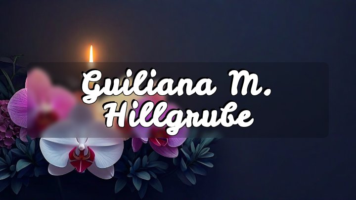 Guiliana M. Hillgrube, Harrietstown, New York