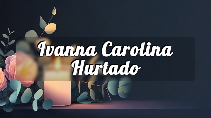 Ivanna Carolina Hurtado, Palm Coast, Florida