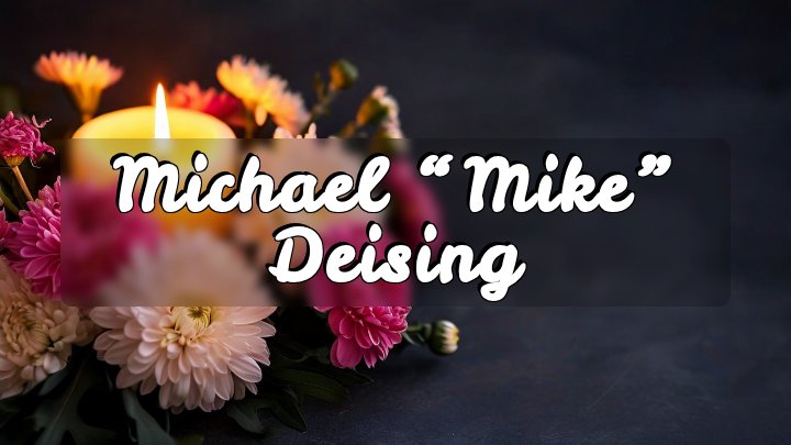 Michael “Mike” Deising, Marysville, Michigan