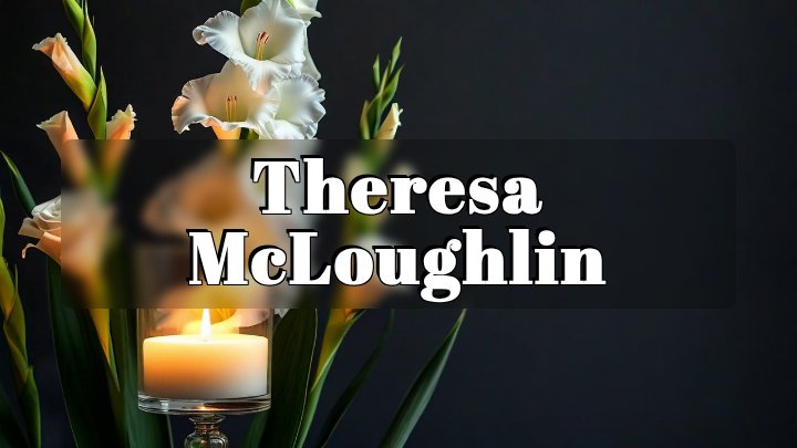 Theresa McLoughlin, Conway, Massachusetts